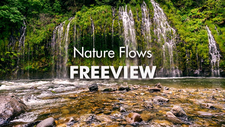 /Nature-Flows-Freeview_739x420px